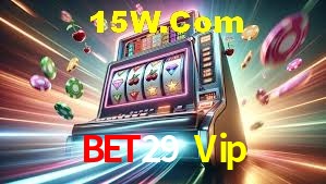 Welcome Bonus Bet29 Vip